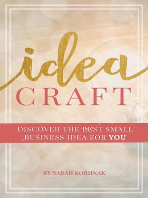 cover image of Idea Craft--Discover the Best Small Business Idea for You!